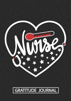 Valentine Nurse Heart - Gratitude Journal: Blank Lined Notebook For Valentines day Nurse Heart Beat Nurse wife Mom Valentines Gift  for Girl Friend  Wedding Anniversary Gifts for Her