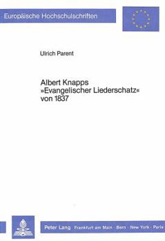 Albert Knapps «Evangelischer Liederschatz» Von 1837