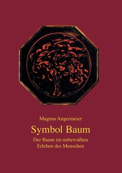 Paperback Symbol Baum: Der Baum im unbewußten Erleben des Menschen [German] Book