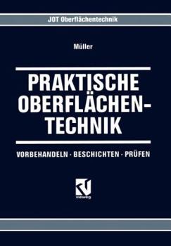Paperback Praktische Oberflächentechnik: Vorbehandeln - Beschichten - Prüfen [German] Book