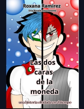 Paperback Las Dos caras de la Moneda: una historia olvidada en el tiempo [Spanish] Book