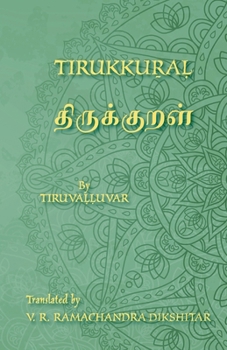 Tirukkural - திருக்குறள் - A Bilingual edition in Tamil and English: A translation o