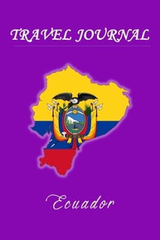 Travel Journal | Ecuador | 50 Half Blank Pages |