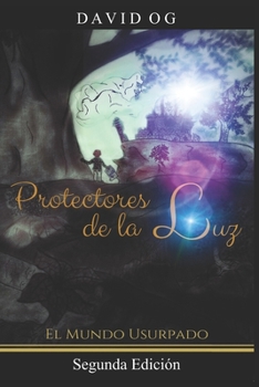 Paperback Protectores de la Luz: El Mundo Usurpado [Spanish] Book