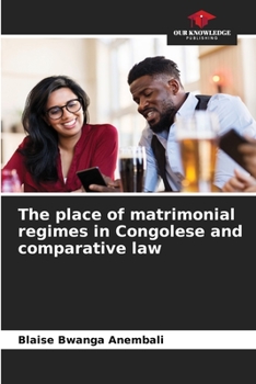 Paperback The place of matrimonial regimes in Congolese and comparative law Book