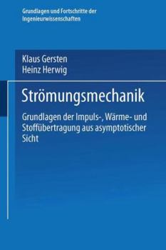 Paperback Strömungsmechanik: Grundlagen Der Impuls-, Wärme- Und Stoffübertragung Aus Asymptotischer Sicht [German] Book