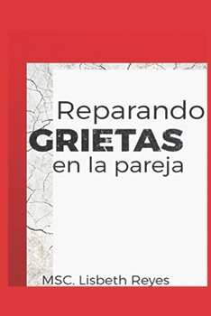 Paperback Reparando las grietas en la pareja [Spanish] Book