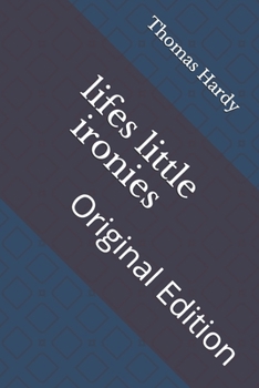 lifes little ironies: Original Edition