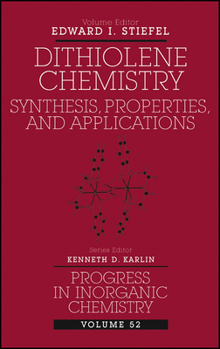Hardcover Dithiolene Chemistry: Synthesis, Properties, and Applications, Volume 52 Book