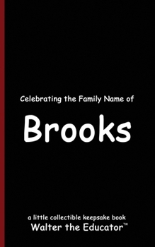 Celebrating the Family Name of Brooks (Celebrating Family Names Book)