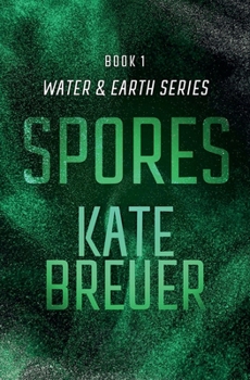 Spores (Water & Earth)