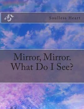 Paperback Mirror, Mirror. What Do I See? Book