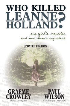 Who Killed Leanne Holland? One girl's murder and one man's injustice