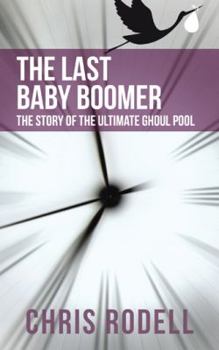 Paperback The Last Baby Boomer: The Story of the Ultimate Ghoul Pool Book