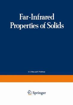 Hardcover Far-Infrared Properties of Solids: Proceedings of a NATO Advanced Study Institute, held in Delft, Netherland, August 5–23, 1968 (Optical Physics and Engineering) Book