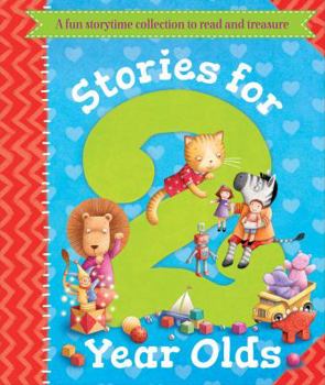 Hardcover Stories for 2 Year Olds: A Fun Storytime Collection to Read and Treasure Book