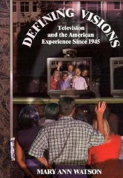 Paperback Defining Visions: Television and the American Experience Since 1945 Book