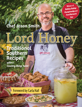 Hardcover Lord Honey: Traditional Southern Recipes with a Country Bling Twist Book