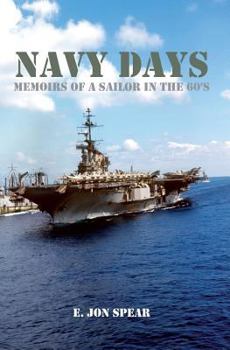 Paperback Navy Days: Memoirs of a Sailor in the 60's Book