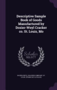 Hardcover Descriptive Sample Book of Goods Manufactured by Dozier-Weyl Cracker co. St. Louis, Mo Book