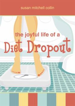 Paperback The Joyful Life of a Diet Dropout Book