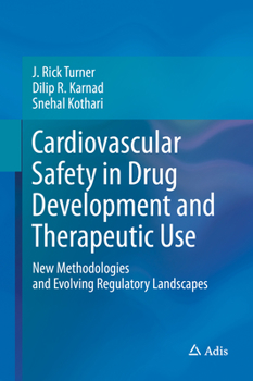 Hardcover Cardiovascular Safety in Drug Development and Therapeutic Use: New Methodologies and Evolving Regulatory Landscapes Book