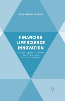 Paperback Financing Life Science Innovation: Venture Capital, Corporate Governance and Commercialization Book