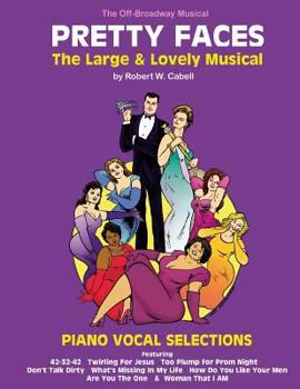 Paperback PRETTY FACES - The Large & Lovely Musical: Piano Vocal Selections Book