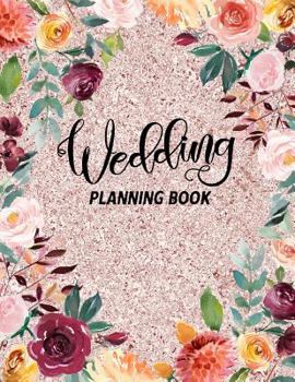 Paperback Wedding Planning Book: Large Wedding Planning Notebook & Organizer with Complete Checklists, Budget Planner, Worksheets, Journal Pages, and M Book