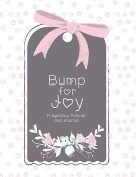 Bump for Joy Pregnancy Planner and Journal