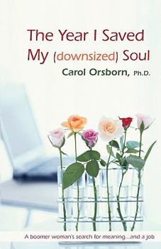 Paperback The Year I Saved My (Downsized) Soul Book