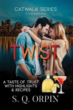 Paperback TWIST: A TASTE OF TRUST WITH HIGHLIGHTS AND RECIPES (Catwalk) Book