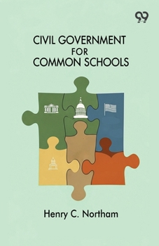 Paperback Civil Government For Common Schools Book