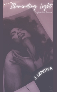 Paperback Illuminating Light: Reignite Your Essence Book