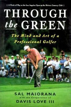 Hardcover Through the Green: The Mind and Art of a Professional Golfer Book