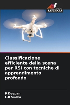 Paperback Classificazione efficiente della scena per RSI con tecniche di apprendimento profondo [Italian] Book