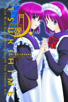 Lunar Legend Tsukihime, Vol. 4 - Book #4 of the Lunar Legend Chronicles