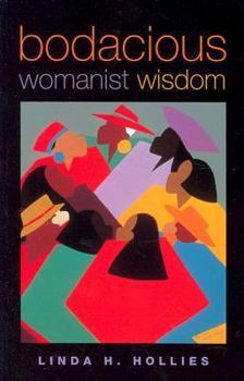 Paperback Bodacious Womanist Wisdom Book