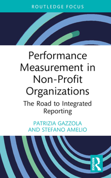 Hardcover Performance Measurement in Non-Profit Organizations: The Road to Integrated Reporting Book