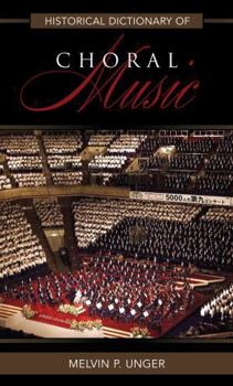 Hardcover Historical Dictionary of Choral Music Book