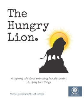 Paperback The Hungry Lion: A tale about embracing fear, discomfort, & doing hard things Book