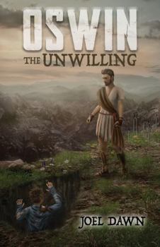 Paperback Oswin the Unwilling (Oswin the Unworthy) Book