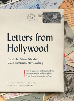Hardcover Letters from Hollywood: Inside the Private World of Classic American Moviemaking Book