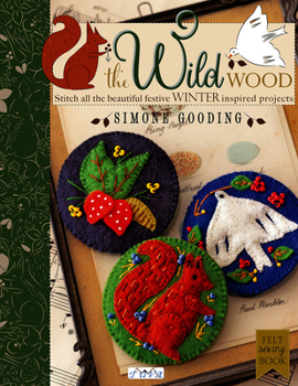 Paperback The Wild Wood: Stitch All the Beautiful Festive Winter Inspired Projects Book