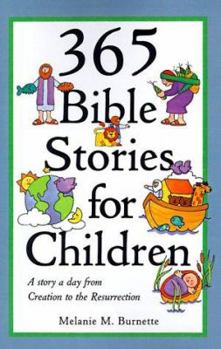Paperback 365 Bible Stories for Children: A Story a Day from Creation to the Resurrection Book