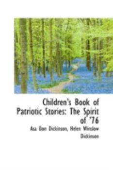 Paperback Children's Book of Patriotic Stories: The Spirit of '76 Book