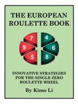 Paperback The European Roulette Book: Innovative Strategies for the Single Zero Roulette Wheel Book