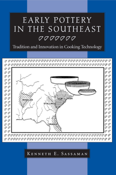 Paperback Early Pottery in the Southeast: Tradition and Innovation in Cooking Technology Book