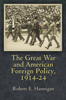 Hardcover The Great War and American Foreign Policy, 1914-24 Book