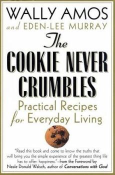Paperback The Cookie Never Crumbles: Practical Recipes for Everyday Living Book